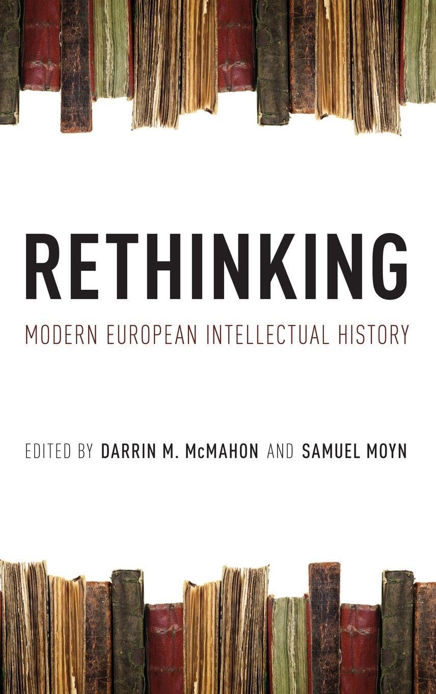 Buy Rethinking Modern European Intellectual History (English, Kindle Edition, MCMAHON) Online at Best Price - BookBajar