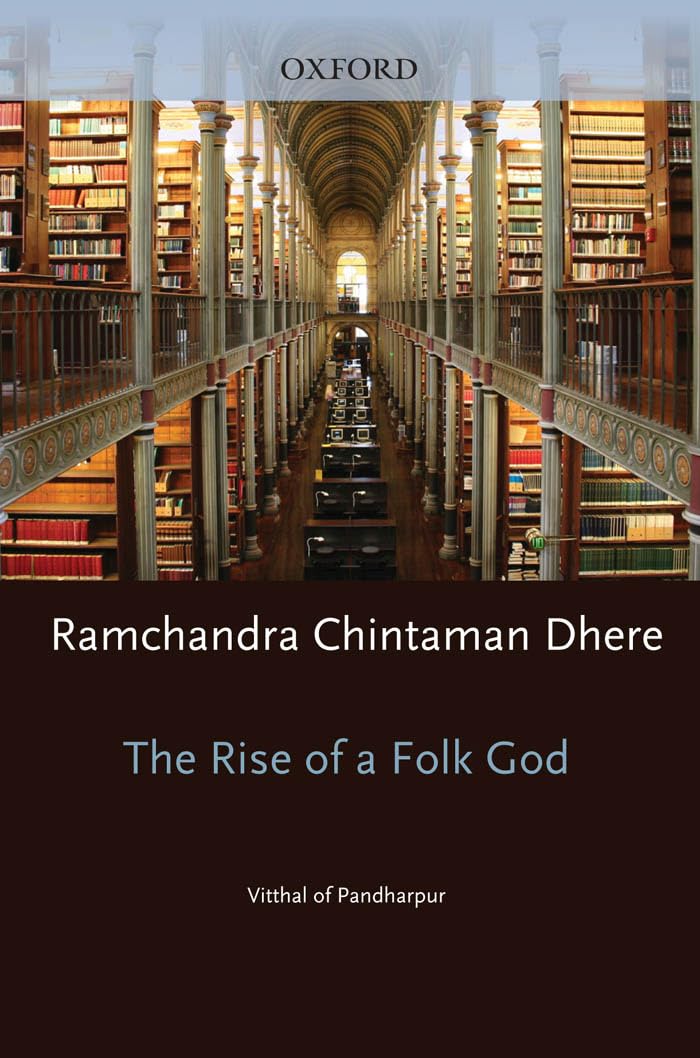 Buy The Rise of a Folk God: Vitthal of Pandharpur (South Asia Research) (English, Hardcover, Ramchandra Chintaman Dhere, Anne Feldhaus) Online at Best Price - BookBajar