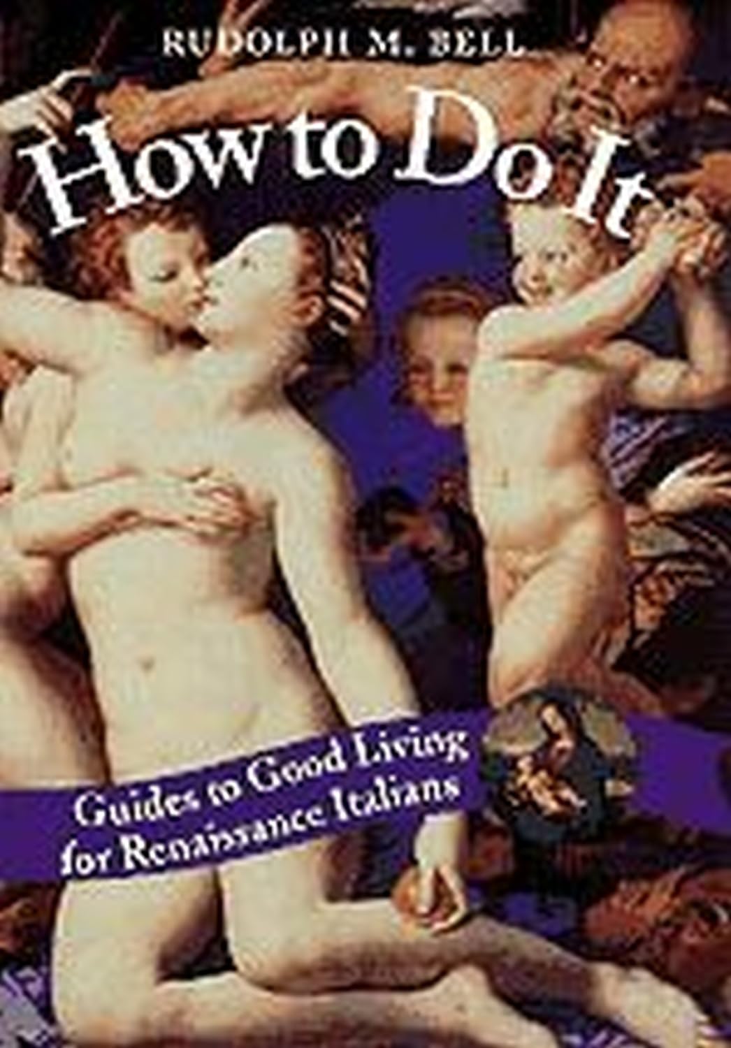 Buy How to Do It – Guides to Good Living for Renaissance Italians (Emersion: Emergent Village resources for communities of faith) (English, Kindle Edition, Rudolph Bell) Online at Best Price - BookBajar