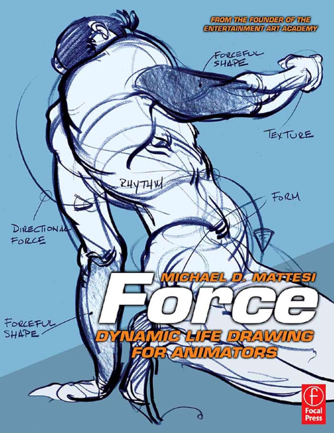 Buy Force: Dynamic Life Drawing for Animators (Force Drawing Series): 10th Anniversary Edition (English, Paperback, Mike Mattesi) Online at Best Price - BookBajar
