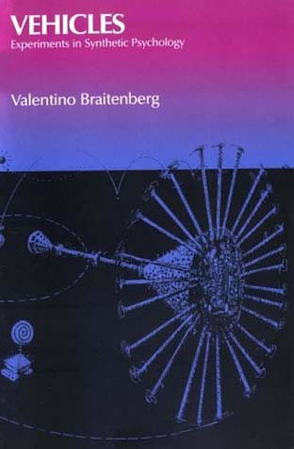 Buy Vehicles: Experiments in Synthetic Psychology (English, Paperback, Valentino Braitenberg) Online at Best Price - BookBajar