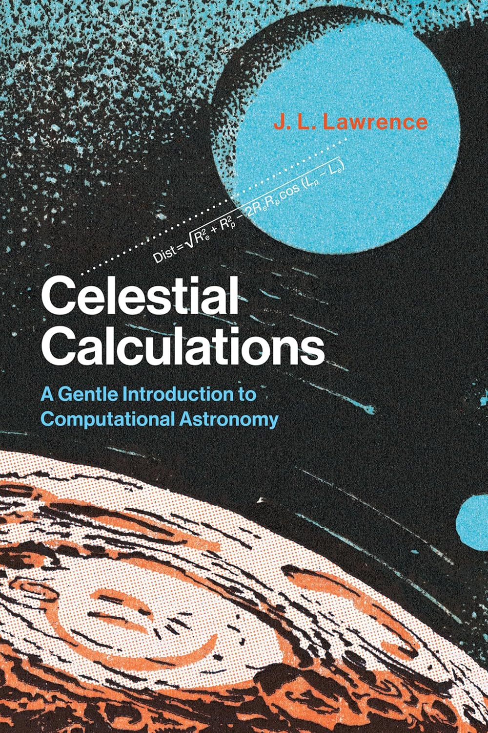 Buy Celestial Calculations: A Gentle Introduction to Computational Astronomy (The MIT Press) (English, Kindle Edition, J. L. Lawrence) Online at Best Price - BookBajar