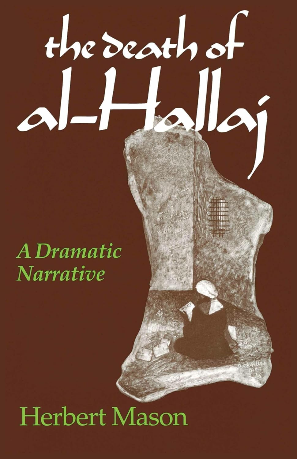 Buy Death of al-Hallaj, The: A Dramatic Narrative (English, Hardcover, Herbert Mason) Online at Best Price - BookBajar