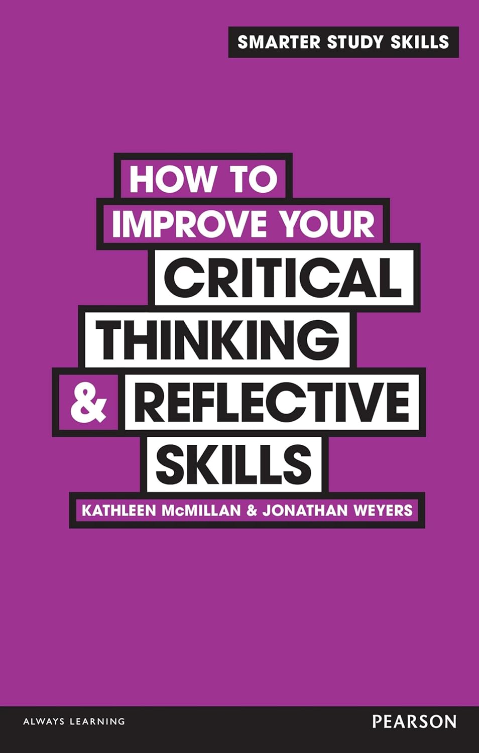 Buy How to Improve your Critical Thinking & Reflective Skills (English, Kindle Edition, Kathleen Mcmillan, Jonathan Weyers) Online at Best Price - BookBajar