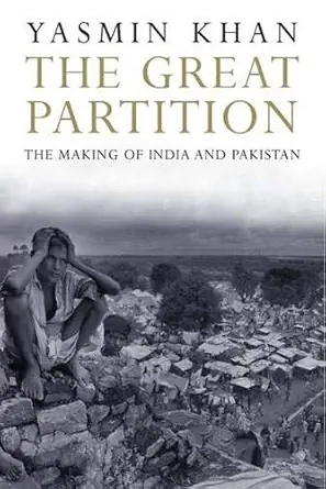 Buy The Great Partition: The Making of India and Pakistan (English, Audiobook, Yasmin Khan) Online at Best Price - BookBajar