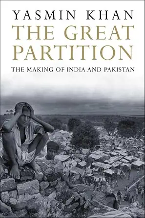 Buy The Great Partition: The Making of India and Pakistan (English, Audiobook, Yasmin Khan) Online at Best Price - BookBajar