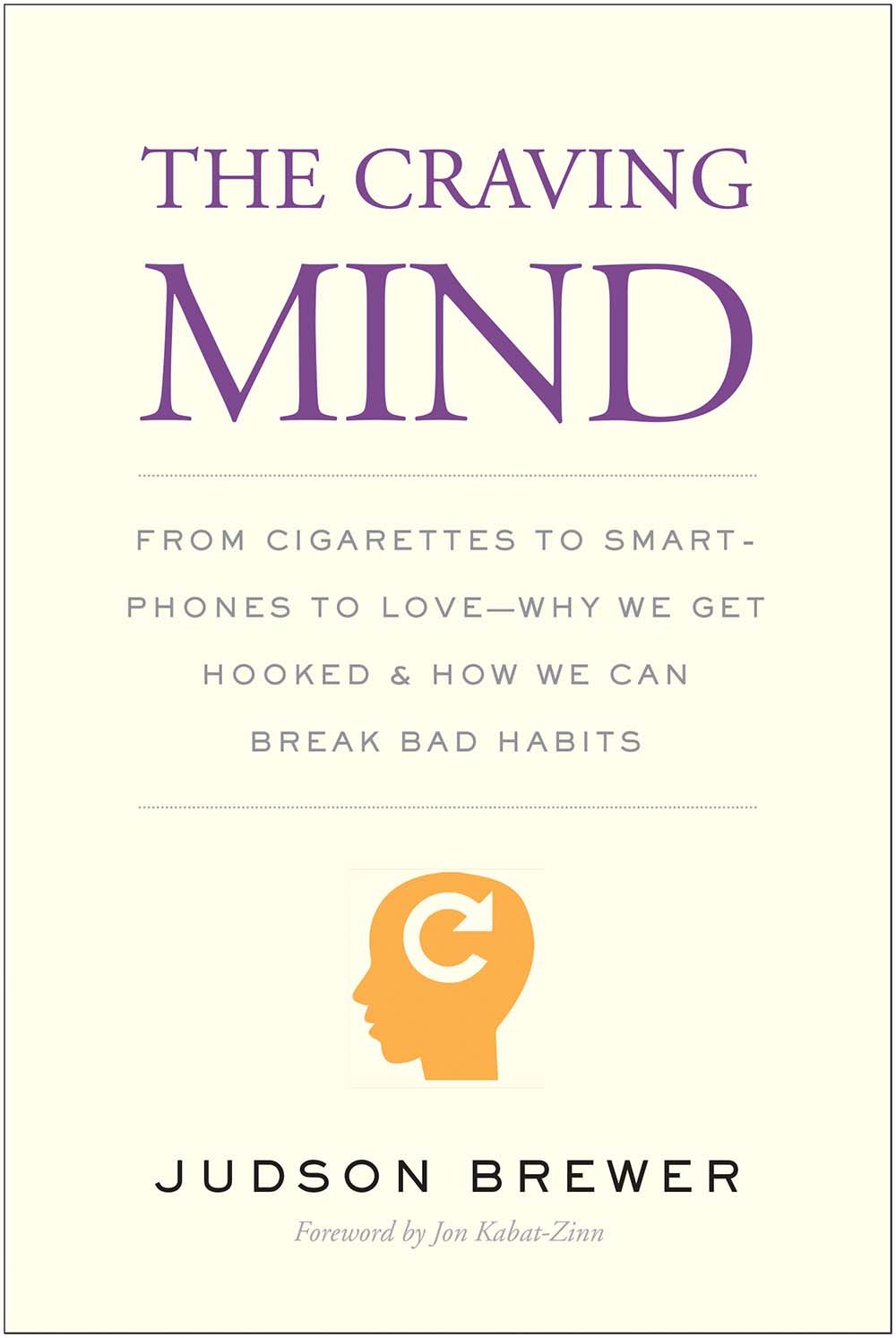 Buy The Craving Mind (English, Kindle Edition, Judson Brewer, Jon Kabat-Zinn) Online at Best Price - BookBajar
