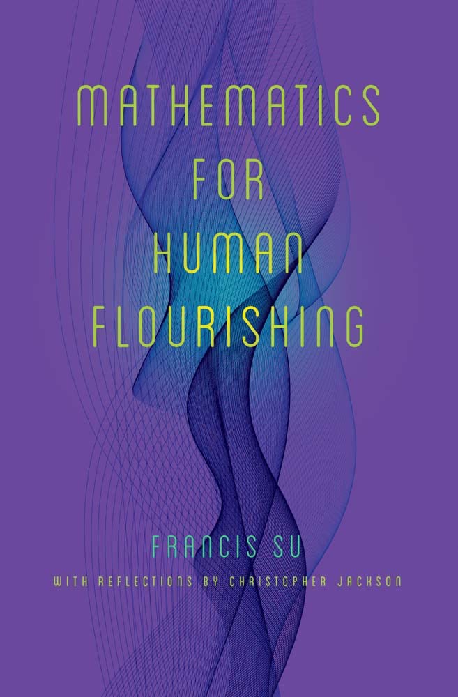 Buy Mathematics for Human Flourishing (English, Kindle Edition, Francis Su, Christopher Jackson) Online at Best Price - BookBajar