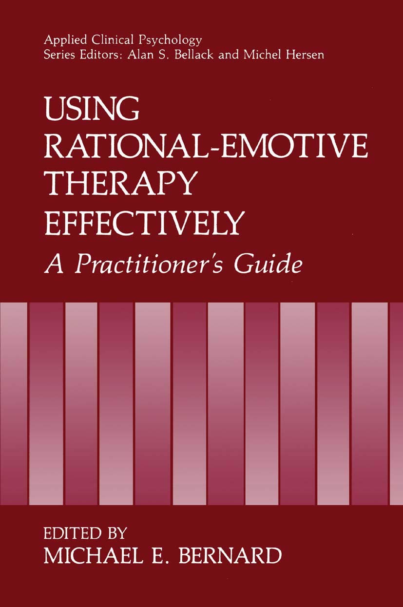 Buy Using Rational-Emotive Therapy Effectively: A Practitioner's Guide (NATO Science Series B:) (English, Hardcover, Michael E. Bernard) Online at Best Price - BookBajar