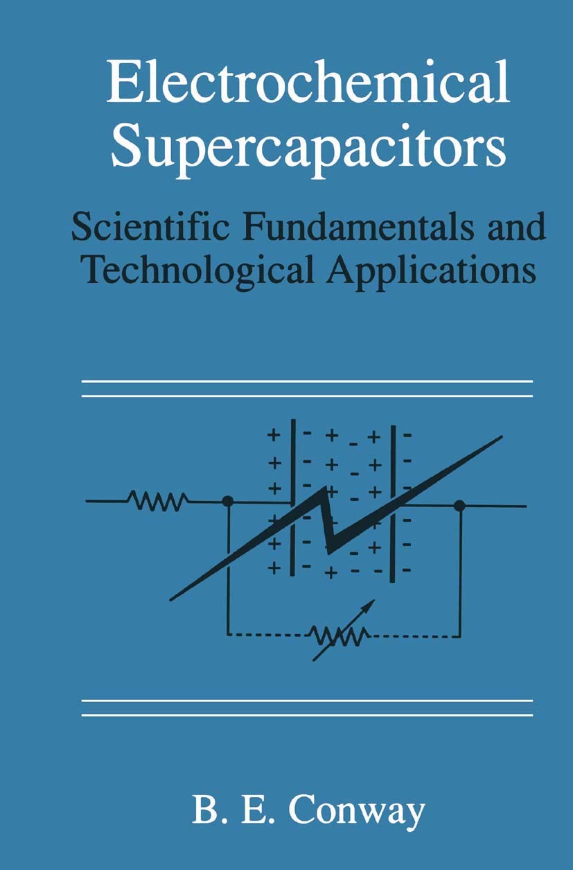 Buy Electrochemical Supercapacitors: Scientific Fundamentals and Technological Applications (English, Paperback, B. E. Conway) Online at Best Price - BookBajar