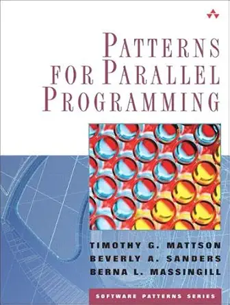 Buy Patterns for Parallel Programming (Software Patterns Series) (English, Kindle Edition, Timothy G. Mattson, Beverly Sanders, Berna Massingill) Online at Best Price - BookBajar