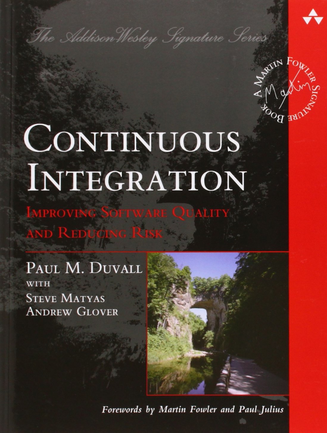 Buy Continuous Integration: Improving Software Quality and Reducing Risk (Addison-Wesley Signature Series (Fowler)) [paperback] Duvall, Paul,Matyas, Steve,Glover, Andrew [Jun 29, 2007]… (English, Kindle Edition, Paul M. Duvall, Steve Matyas, Andrew Glover) Online at Best Price - BookBajar