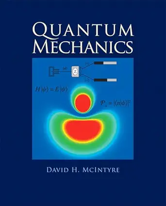 Buy Quantum Mechanics: A Paradigms Approach (English, Hardcover, David H. McIntyre, Corinne A. Manogue, Janet Tate) Online at Best Price - BookBajar