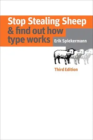 Buy Stop Stealing Sheep & Find Out How Type Works, Third Edition (Graphic Design & Visual Communication Courses) (English, Paperback, Erik Spiekermann) Online at Best Price - BookBajar