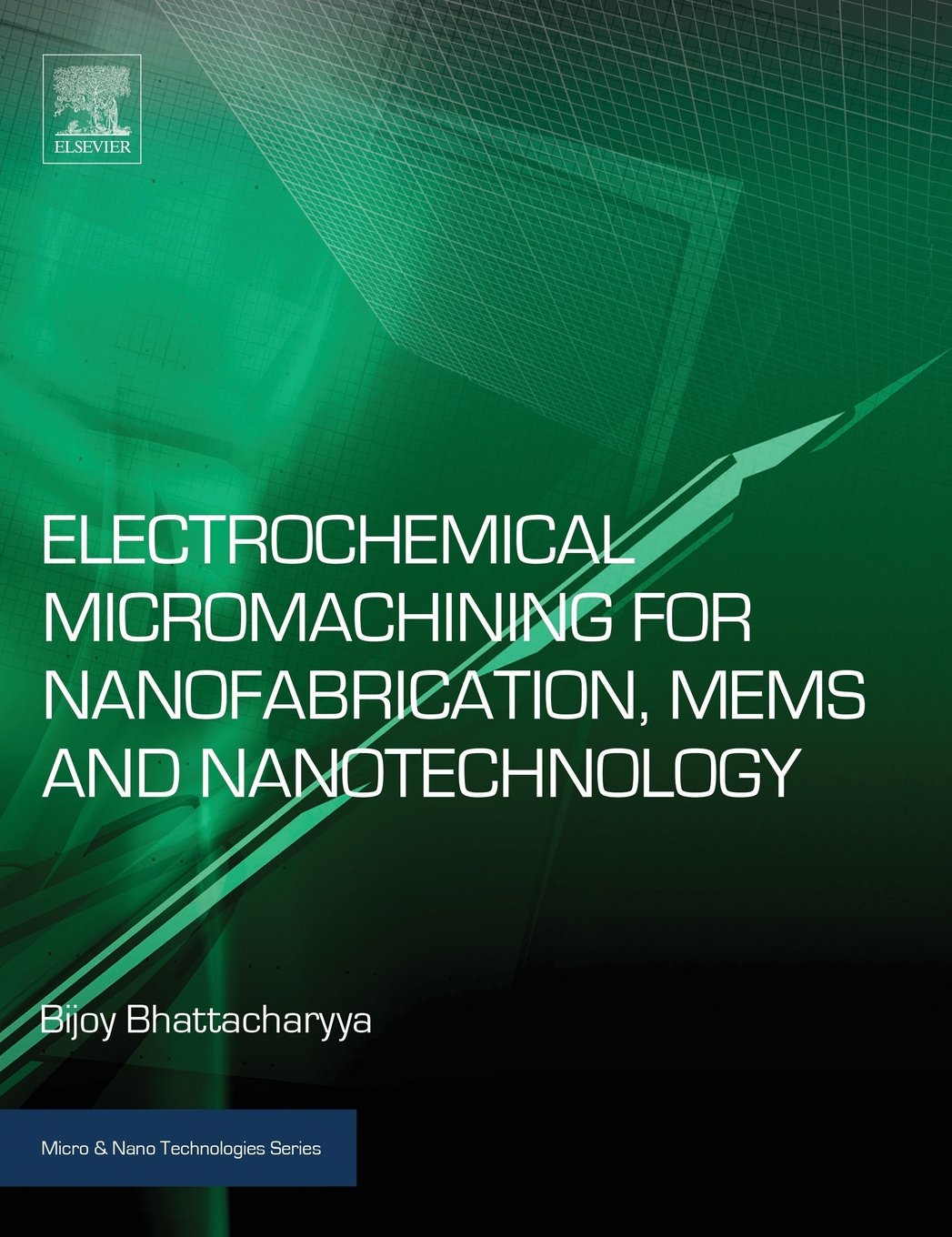 Buy Electrochemical Micromachining for Nanofabrication, Mems and Nanotechnology (Micro and Nano Technologies) (English, Kindle Edition, Bijoy Bhattacharyya) Online at Best Price - BookBajar