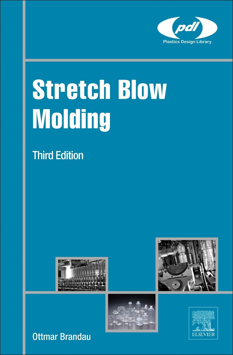 Buy Stretch Blow Molding (Plastics Design Library) (English, Kindle Edition, Ottmar Brandau) Online at Best Price - BookBajar