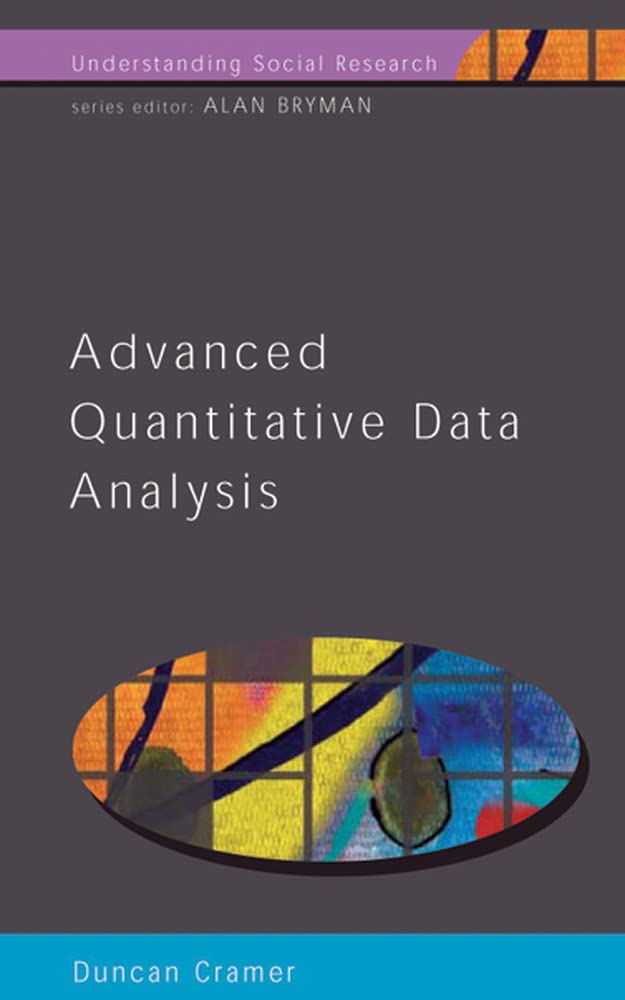 Buy Advanced Quantitative Data Analysis (Understanding Socialresearch) (English, Kindle Edition, Duncan Cramer, Alan Bryman) Online at Best Price - BookBajar
