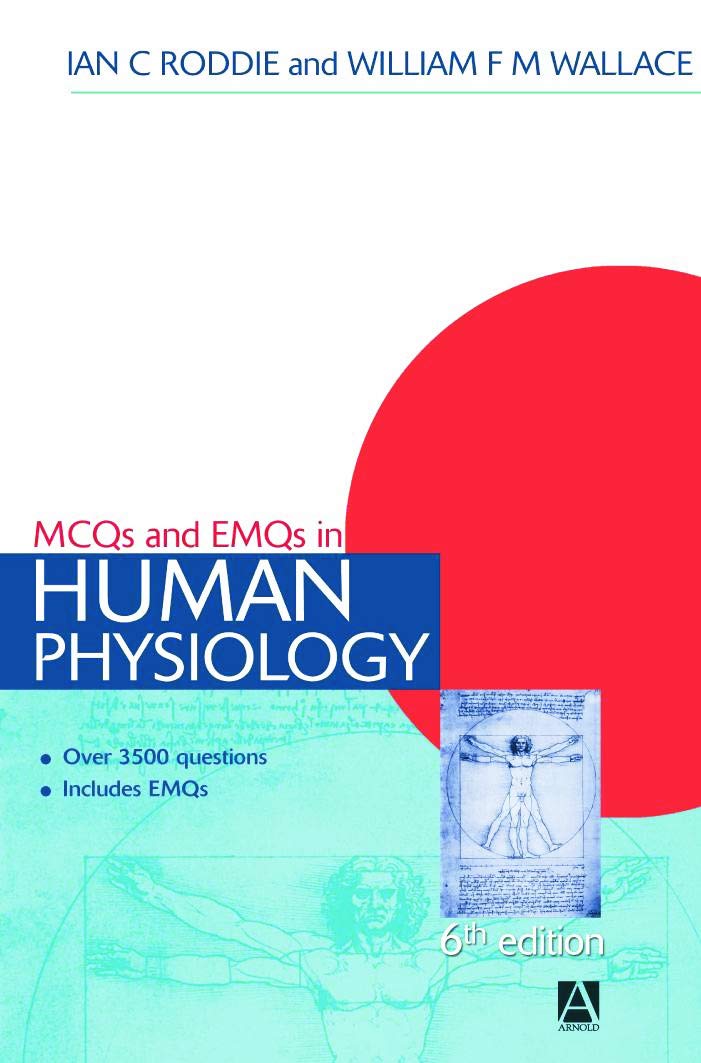 Buy Mcqs & Emqs in Human Physiology (Medical Finals Revision Series) (English, Kindle Edition, Ian Roddie, William F M Wallace) Online at Best Price - BookBajar