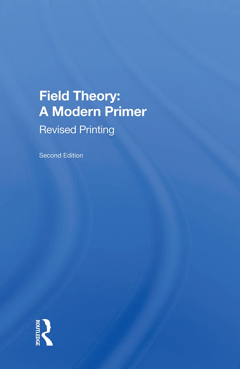 Buy Field Theory: A Modern Primer (English, Kindle Edition, Pierre Ramond) Online at Best Price - BookBajar