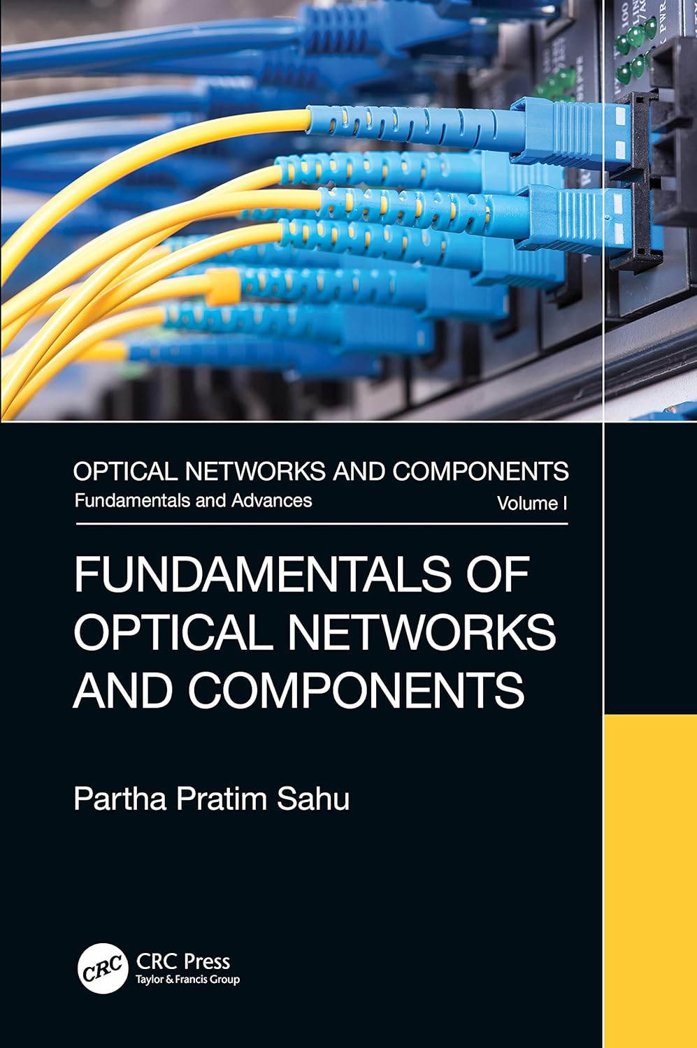 Buy Fundamentals of Optical Networks and Components (1) (English, Kindle Edition, Partha Pratim Sahu) Online at Best Price - BookBajar