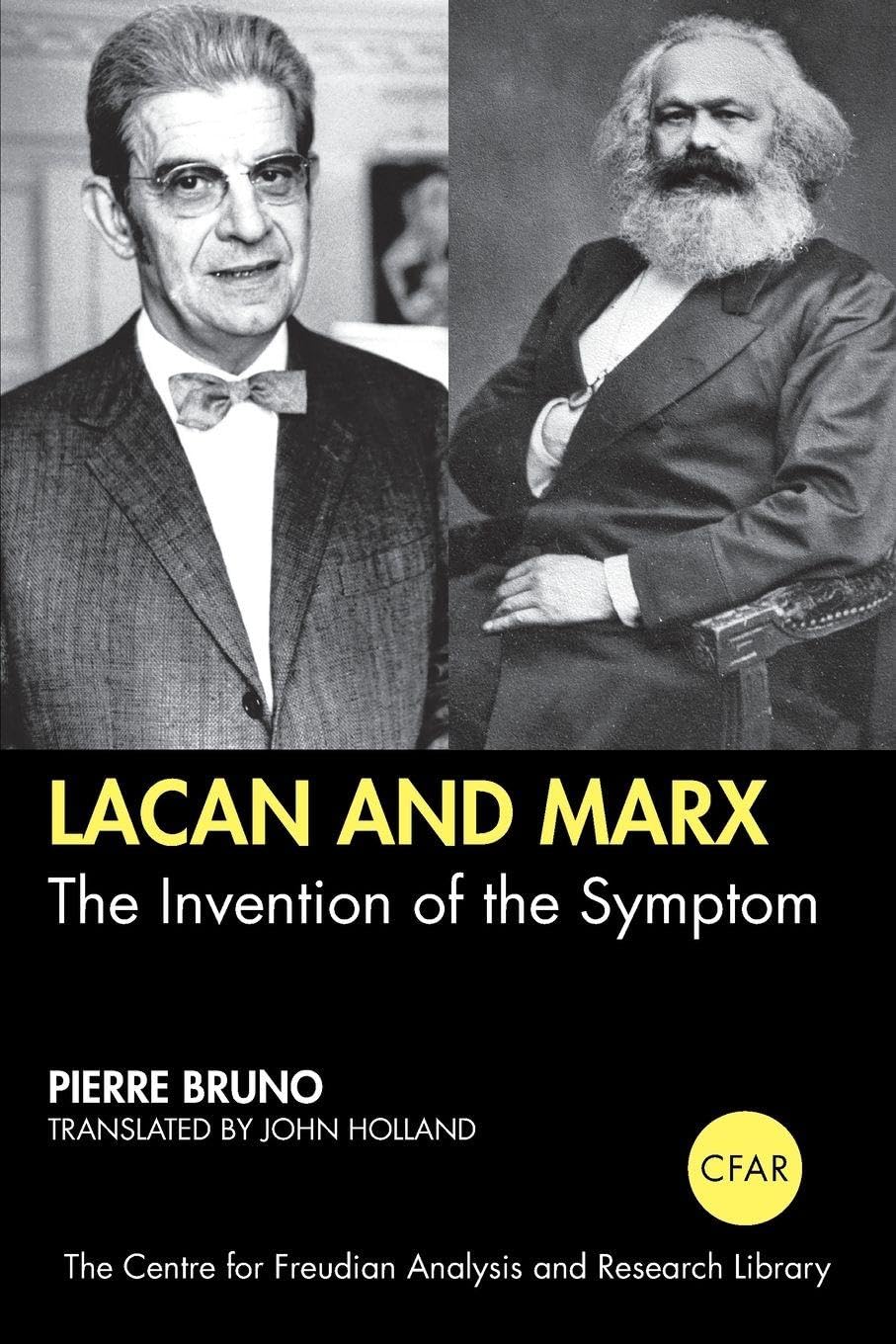 Buy Lacan and Marx: The Invention of the Symptom (The Centre for Freudian Analysis and Research Library (CFAR)) (English, Kindle Edition, Pierre Bruno, John Holland) Online at Best Price - BookBajar