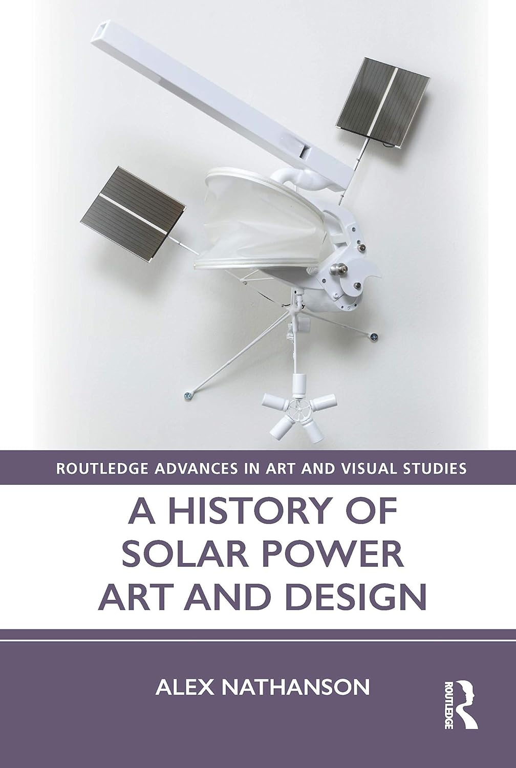 Buy A History of Solar Power Art and Design (Routledge Advances in Art and Visual Studies) (English, Kindle Edition, Alex Nathanson) Online at Best Price - BookBajar