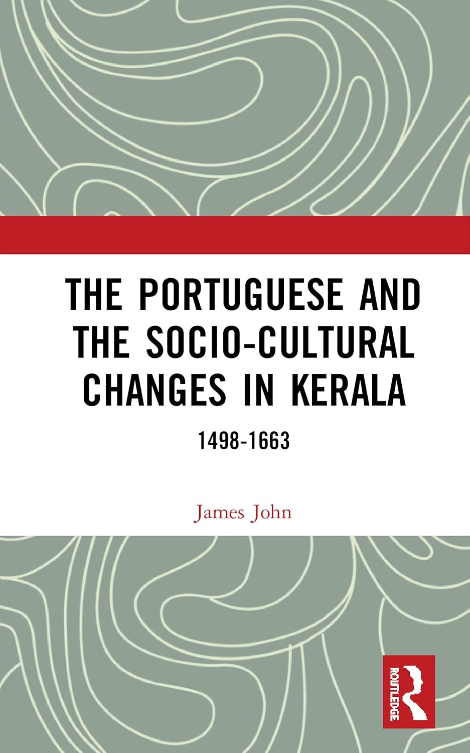 Buy The Portuguese and the Socio-cultural Changes in Kerala: 1498-1663 (English, Kindle Edition, James John) Online at Best Price - BookBajar