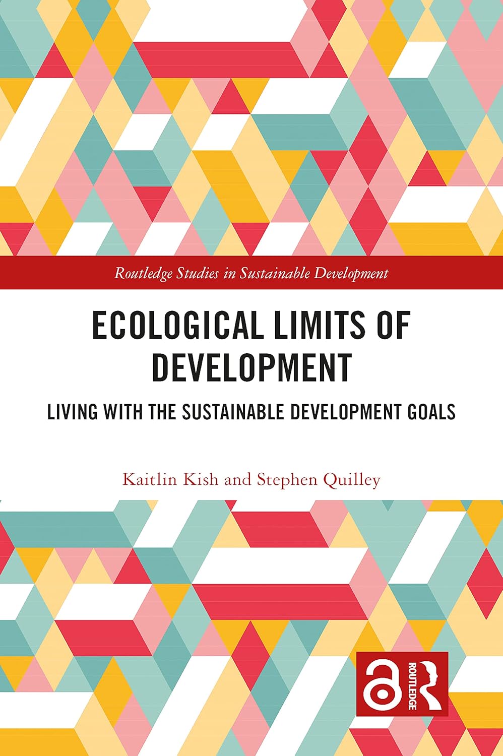 Buy Ecological Limits of Development: Living With the Sustainable Development Goals (Routledge Studies in Sustainable Development) (English, Kindle Edition, Kaitlin Kish, Stephen Quilley) Online at Best Price - BookBajar