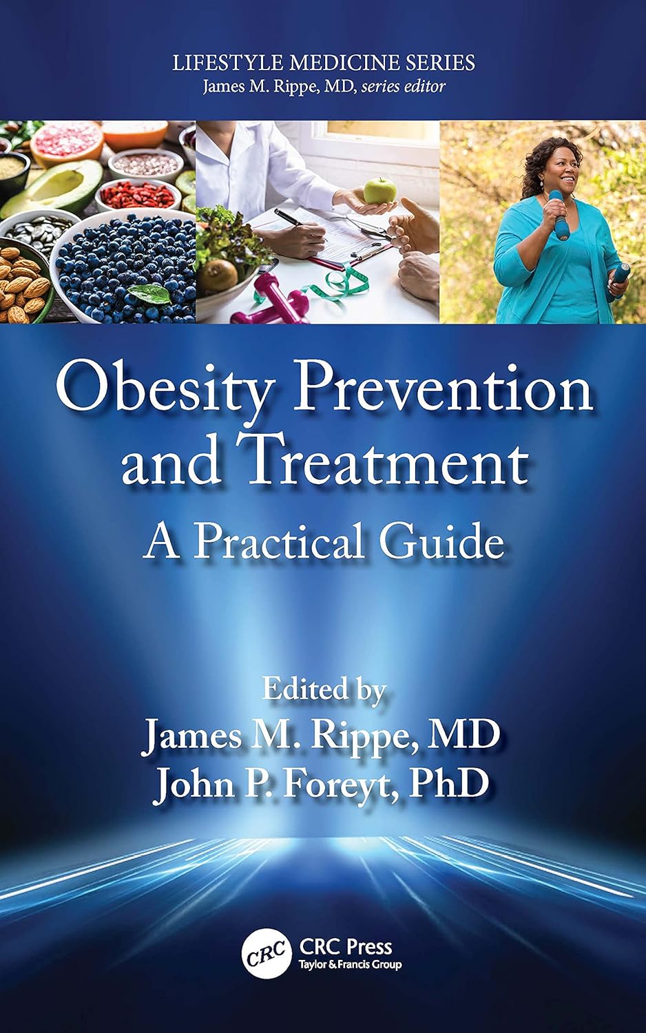 Buy Obesity Prevention and Treatment: A Practical Guide (Lifestyle Medicine) (English, Kindle Edition, James M. Rippe, John P. Foreyt) Online at Best Price - BookBajar