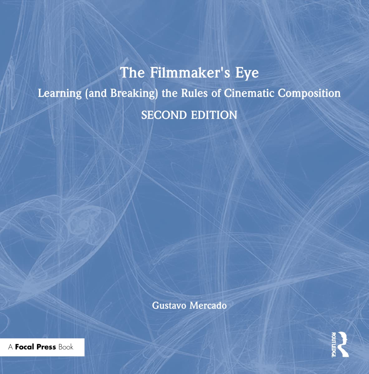 Buy The Filmmaker's Eye: Learning (And Breaking) the Rules of Cinematic Composition (English, Kindle Edition, Gustavo Mercado) Online at Best Price - BookBajar