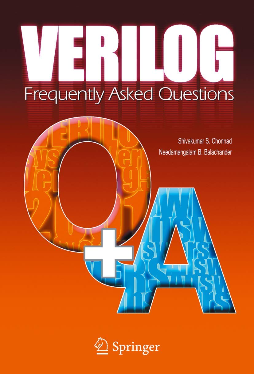 Buy Verilog: Frequently Asked Questions: Language, Applications and Extensions (English, Kindle Edition, Shivakumar S. Chonnad, Needamangalam B. Balachander) Online at Best Price - BookBajar