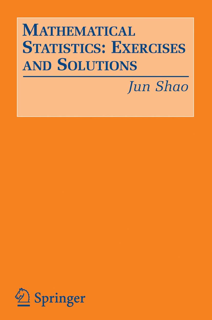 Buy Mathematical Statistics: Exercises and Solutions (English, Kindle Edition, Jun Shao) Online at Best Price - BookBajar