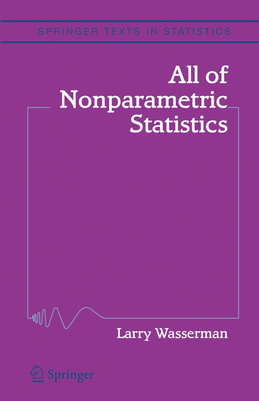 Buy ALL OF NONPARAMETRIC STATISTICS (HB 2006) (Springer Texts in Statistics) (English, Kindle Edition, WASSERMAN) Online at Best Price - BookBajar