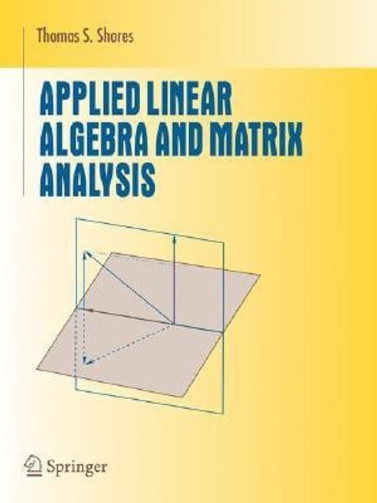 Buy Applied Linear Algebra and Matrix Analysis 1st Edition (English, Paperback, Unknown) Online at Best Price - BookBajar