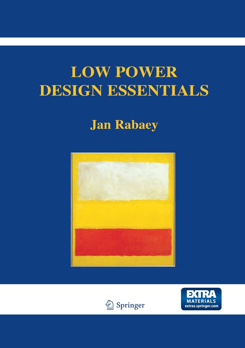 Buy Low Power Design Essentials (Integrated Circuits and Systems) (English, Kindle Edition, Jan Rabaey) Online at Best Price - BookBajar