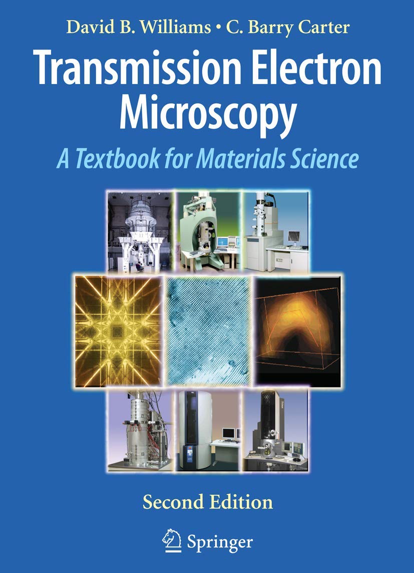 Buy Transmission Electron Microscopy: A Textbook for Materials Science (English, Hardcover, David B. Williams, C. Barry Carter) Online at Best Price - BookBajar