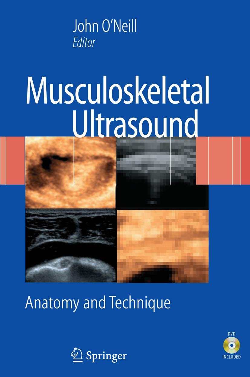 Buy Musculoskeletal Ultrasound: Anatomy and Technique (English, Kindle Edition, John O'Neill) Online at Best Price - BookBajar