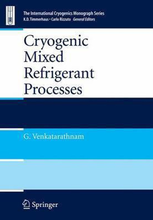 Cryogenic Mixed Refrigerant Processes (English, Paperback, Unknown) - Image 1 - BookBajar