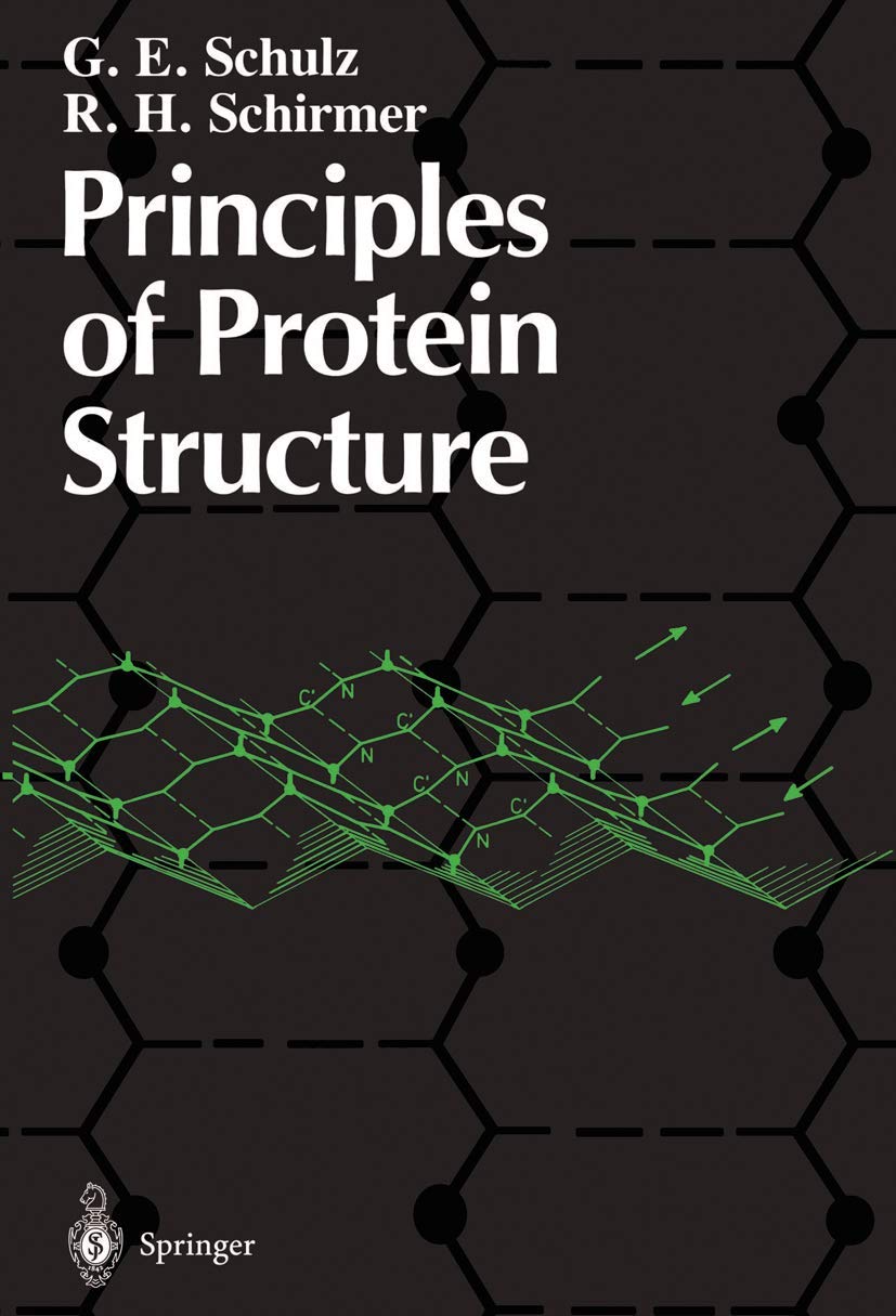 Buy Principles of Protein Structure (Springer Advanced Texts in Chemistry) (English, Paperback, Georg E. Schulz, R. h. Schirmer) Online at Best Price - BookBajar