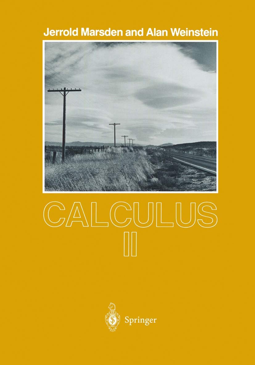 Buy Calculus II (Undergraduate Texts in Mathematics) (English, Paperback, Jerrold Marsden, Alan Weinstein) Online at Best Price - BookBajar