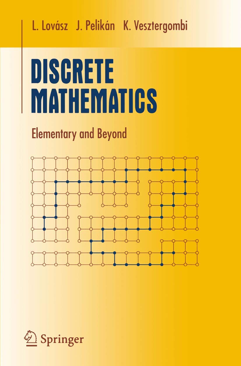 Buy Discrete Mathematics: Elementary and Beyond (Undergraduate Texts in Mathematics) (English, Hardcover, László Lovász, József Pelikán, Katalin Vesztergombi) Online at Best Price - BookBajar