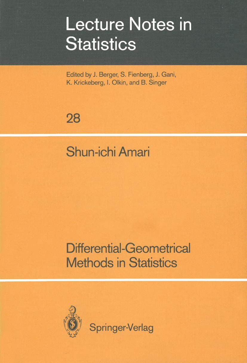 Buy Differential-Geometrical Methods in Statistics: 28 (Lecture Notes in Statistics) (English, Paperback, Shun-Ichi Amari) Online at Best Price - BookBajar