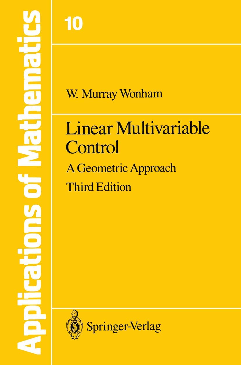 Buy Linear Multivariable Control: A Geometric Approach: 10 (Stochastic Modelling and Applied Probability) (English, Hardcover, W.M. Wonham) Online at Best Price - BookBajar