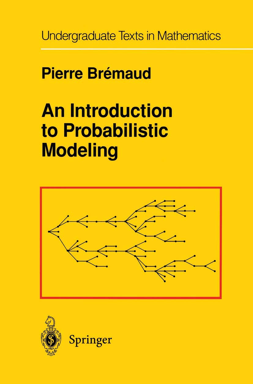 Buy An Introduction to Probabilistic Modeling (Undergraduate Texts in Mathematics) (English, Hardcover, Pierre Bremaud) Online at Best Price - BookBajar