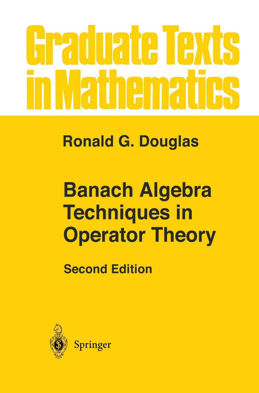 Buy Banach Algebra Techniques in Operator Theory: 179 (Graduate Texts in Mathematics) (English, Kindle Edition, Ronald G. Douglas) Online at Best Price - BookBajar