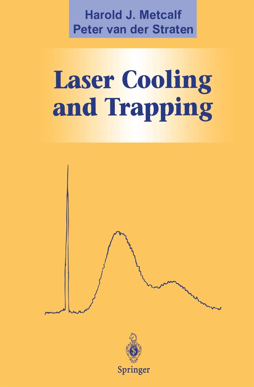 Buy Laser Cooling and Trapping (English, Hardcover, Harold J. Metcalf, Peter Van Der Straten) Online at Best Price - BookBajar