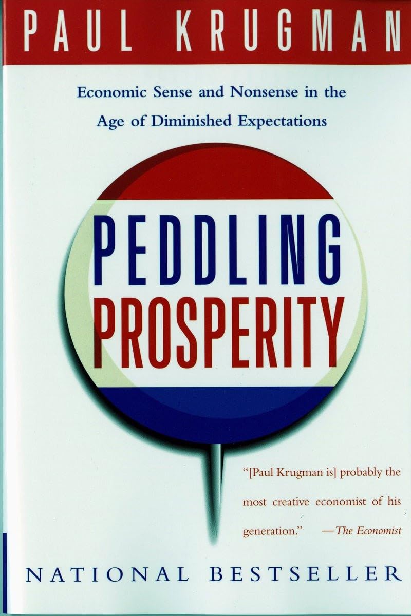 Buy Peddling Prosperity (English, Hardcover, Paul Krugman) Online at Best Price - BookBajar