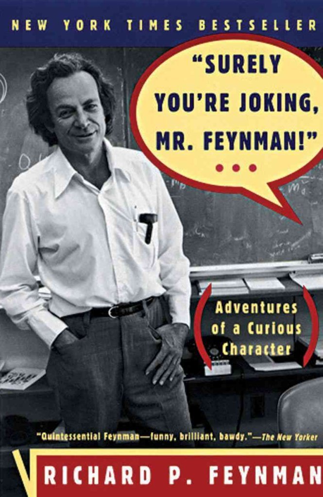 Buy Surely You're Joking, Mr. Feynman!: Adventures of a Curious Character (English, Kindle Edition, Richard Phillips Feynman, Ralph Leighton, Edward Hutchings) Online at Best Price - BookBajar