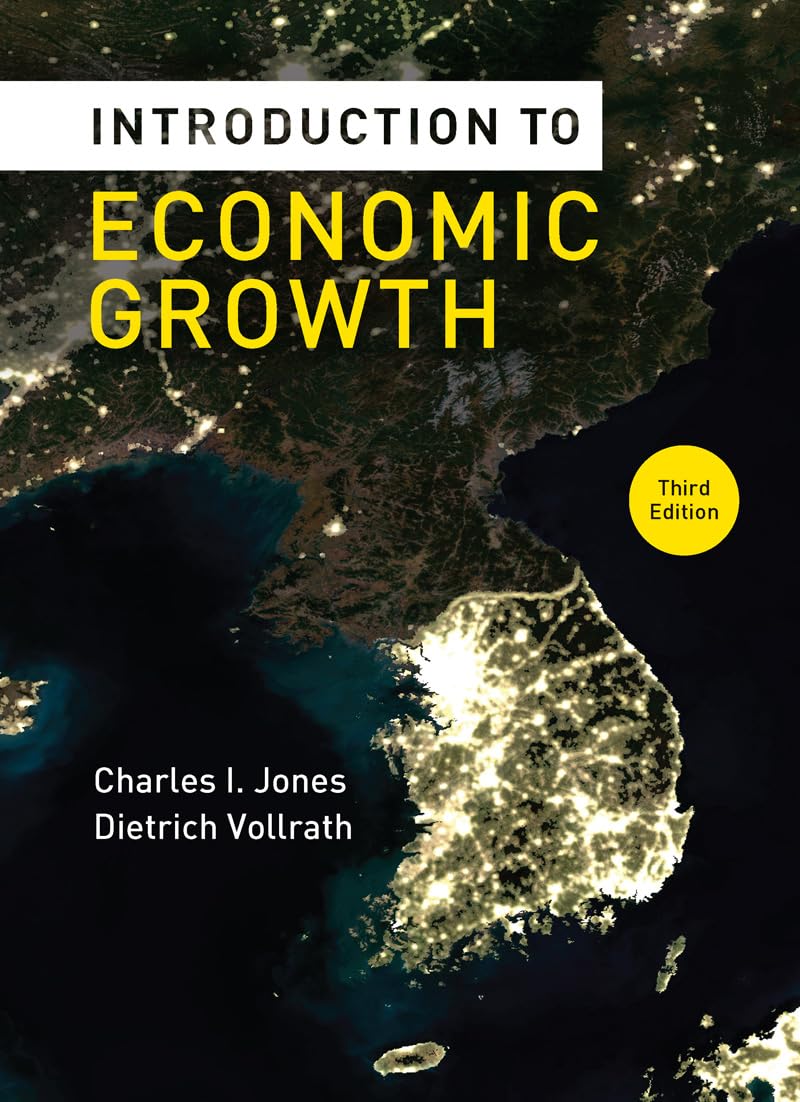 Buy Introduction to Economic Growth (English, Hardcover, Charles I. Jones, Dietrich Vollrath) Online at Best Price - BookBajar