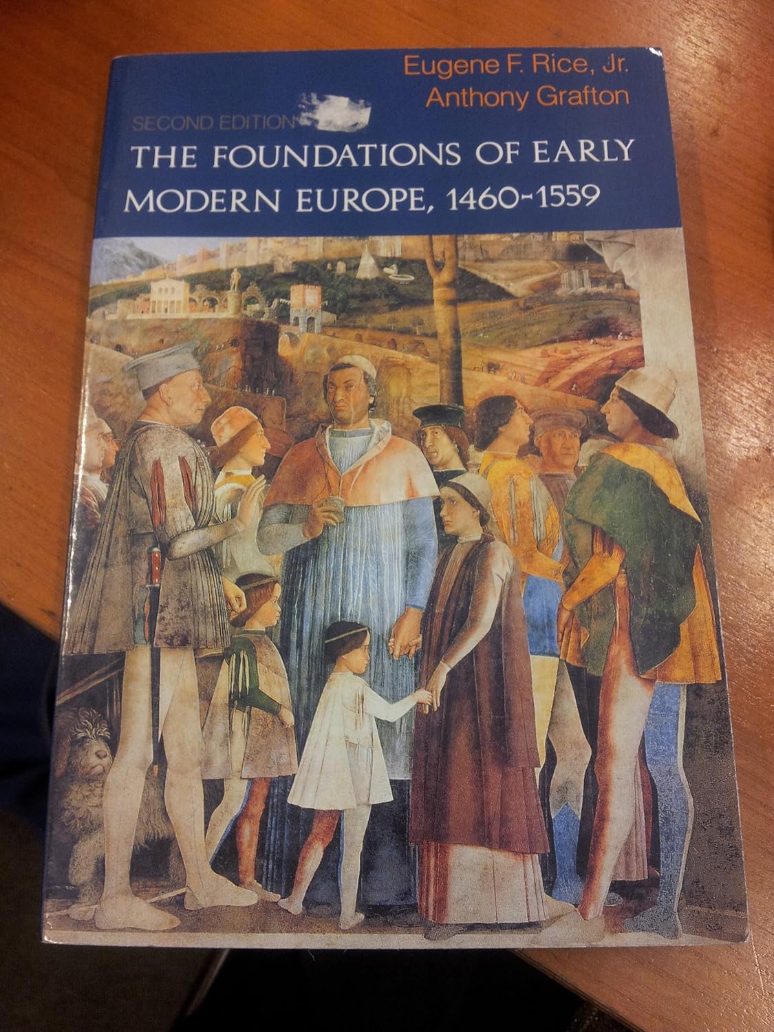 Buy The Foundations of Early Modern Europe 1460–1559 2e (The Norton History of Modern Europe): 0 (English, Paperback, Eugene F. Rice, Anthony Grafton) Online at Best Price - BookBajar